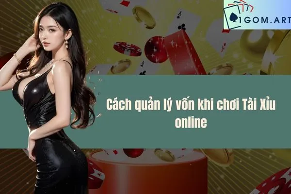 Cách quản lý vốn khi chơi Tài Xỉu online